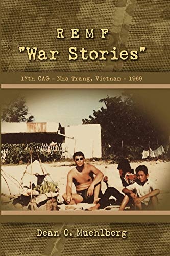 Remf "War Stories" 17Th Cag - Nha Trang, Vietnam - 1969