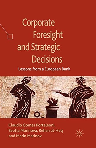 Corporate Foresight and Strategic Decisions: Lessons from a European Bank