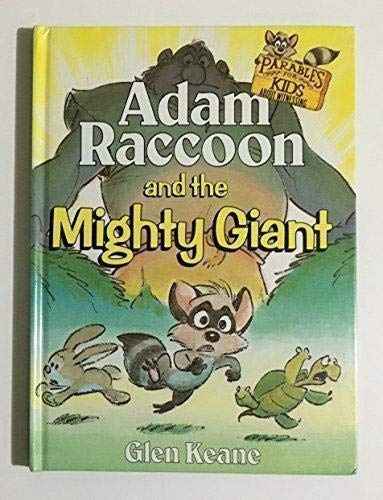 Adam Raccoon and the Mighty Giant (Parables for Kids)