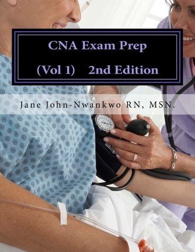CNA Exam Prep: Nurse Assistant Practice Test Questions (Volume 1)